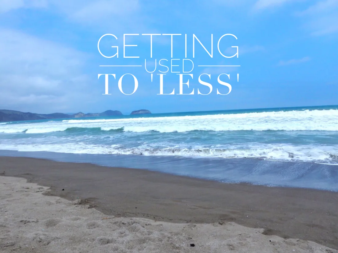 Getting Used To Less